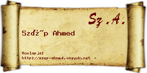 Szép Ahmed névjegykártya